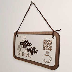 "I like my coffee how I like my wifi" hanging plaque