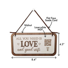 Load image into Gallery viewer, &quot;all you need is love &amp; good wifi&quot; hanging plaque