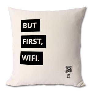 "but first, wifi" cushion
