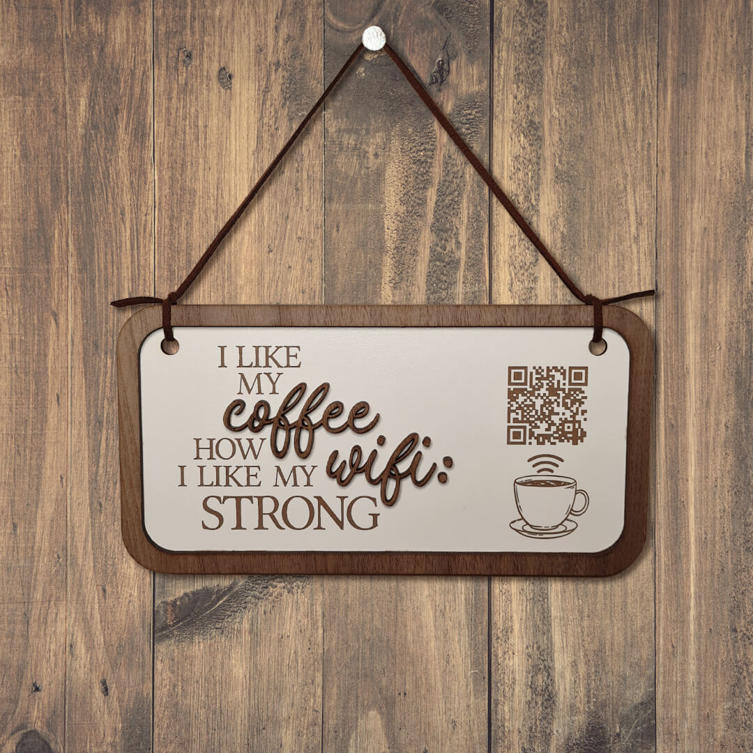 "I like my coffee how I like my wifi" hanging plaque