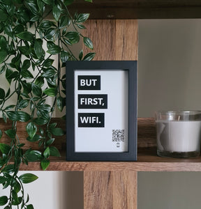 "but first, wifi" photo frame