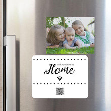 Load image into Gallery viewer, &quot;make yourself at home&quot; fridge magnet