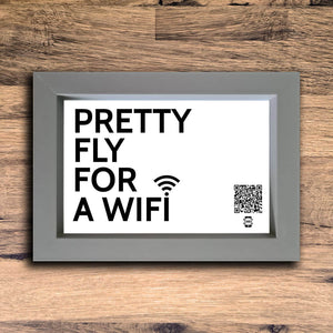 "Pretty Fly For A WiFi" Photo Frame | Grey | Landscape
