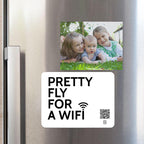 "pretty fly for a wifi" fridge magnet
