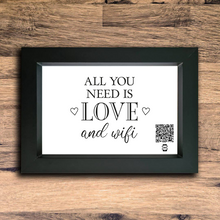 Load image into Gallery viewer, &quot;all you need is love &amp; wifi&quot; photo frame