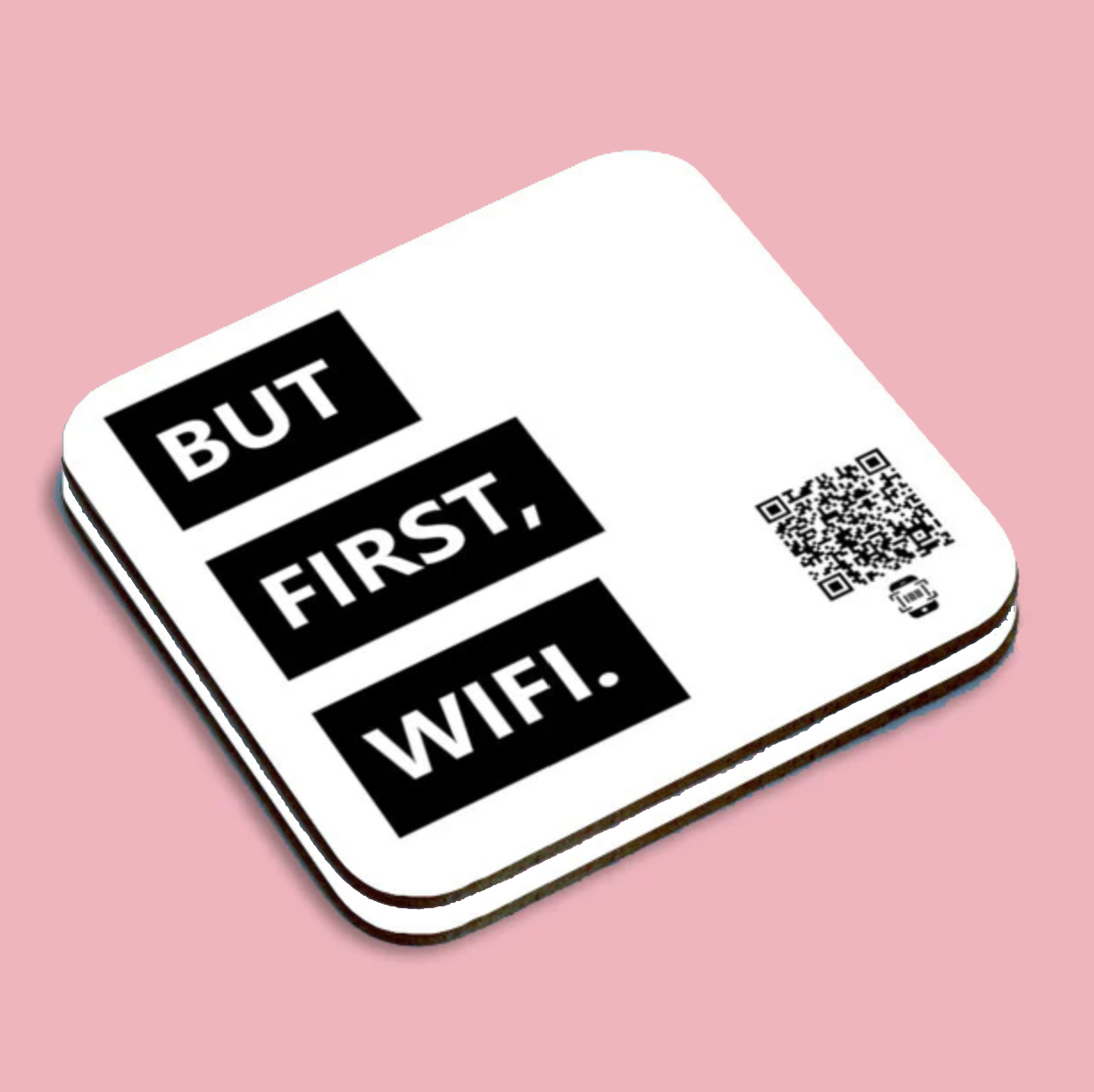 "but first, wifi" coaster