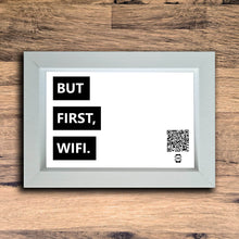 Load image into Gallery viewer, But First, WiFi Photo Frame | White | Landscape
