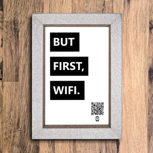 "but first, wifi" photo frame
