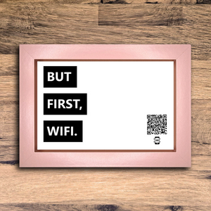 "but first, wifi" photo frame