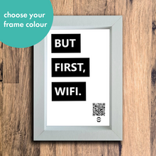 Load image into Gallery viewer, &quot;but first, wifi&quot; photo frame