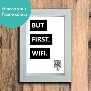 "but first, wifi" photo frame