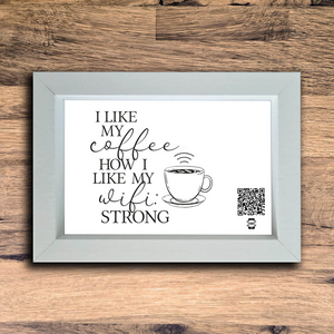 "I like my coffee how I like my wifi" photo frame