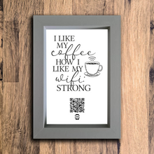 Load image into Gallery viewer, &quot;I like my coffee how I like my wifi&quot; photo frame