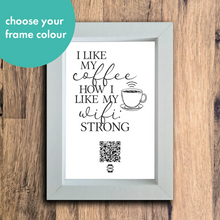 Load image into Gallery viewer, &quot;I like my coffee how I like my wifi&quot; photo frame