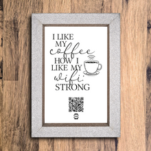 Load image into Gallery viewer, &quot;I like my coffee how I like my wifi&quot; photo frame