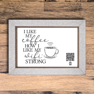 "I like my coffee how I like my wifi" photo frame