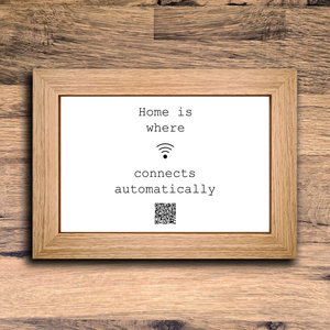 "home is where wifi connects automatically" photo frame
