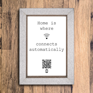 "home is where wifi connects automatically" photo frame