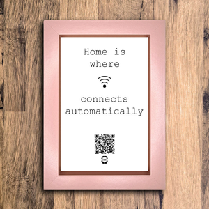 "home is where wifi connects automatically" photo frame