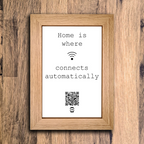 "home is where wifi connects automatically" photo frame