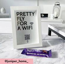 Load image into Gallery viewer, &quot;pretty fly for a wifi&quot; photo frame