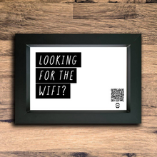Load image into Gallery viewer, &quot;looking for the wifi?&quot; photo frame