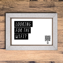 Load image into Gallery viewer, &quot;looking for the wifi?&quot; photo frame
