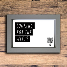 Load image into Gallery viewer, &quot;looking for the wifi?&quot; photo frame