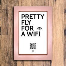 Load image into Gallery viewer, &quot;pretty fly for a wifi&quot; photo frame