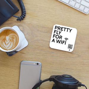 "pretty fly for a wifi" coaster