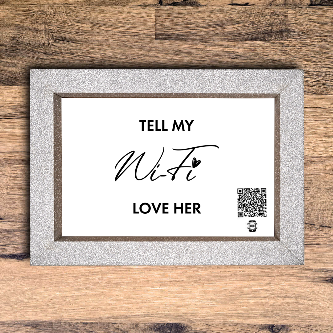 "tell my wifi love her" photo frame