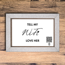 Load image into Gallery viewer, &quot;tell my wifi love her&quot; photo frame