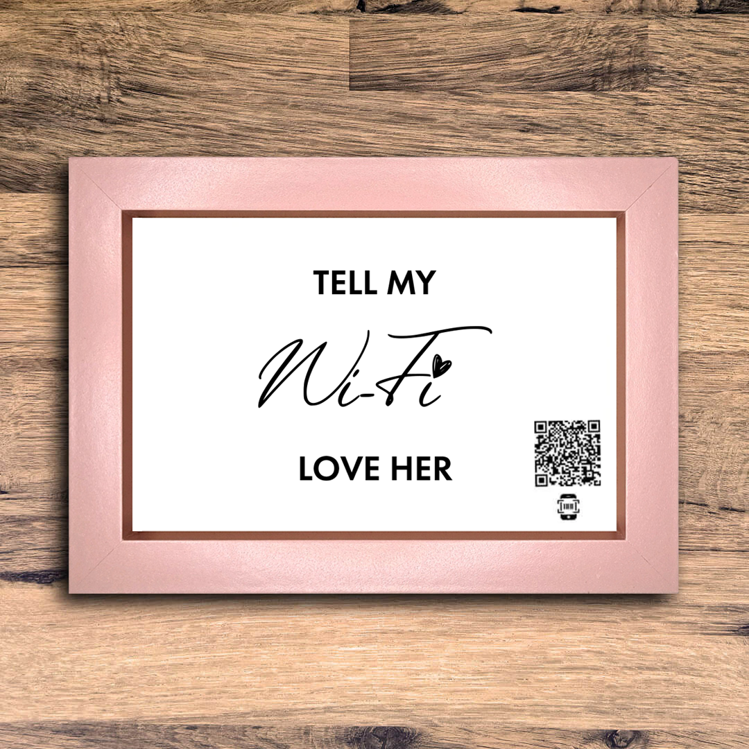"tell my wifi love her" photo frame