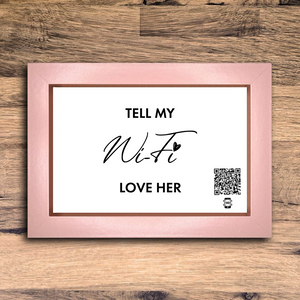 "tell my wifi love her" photo frame