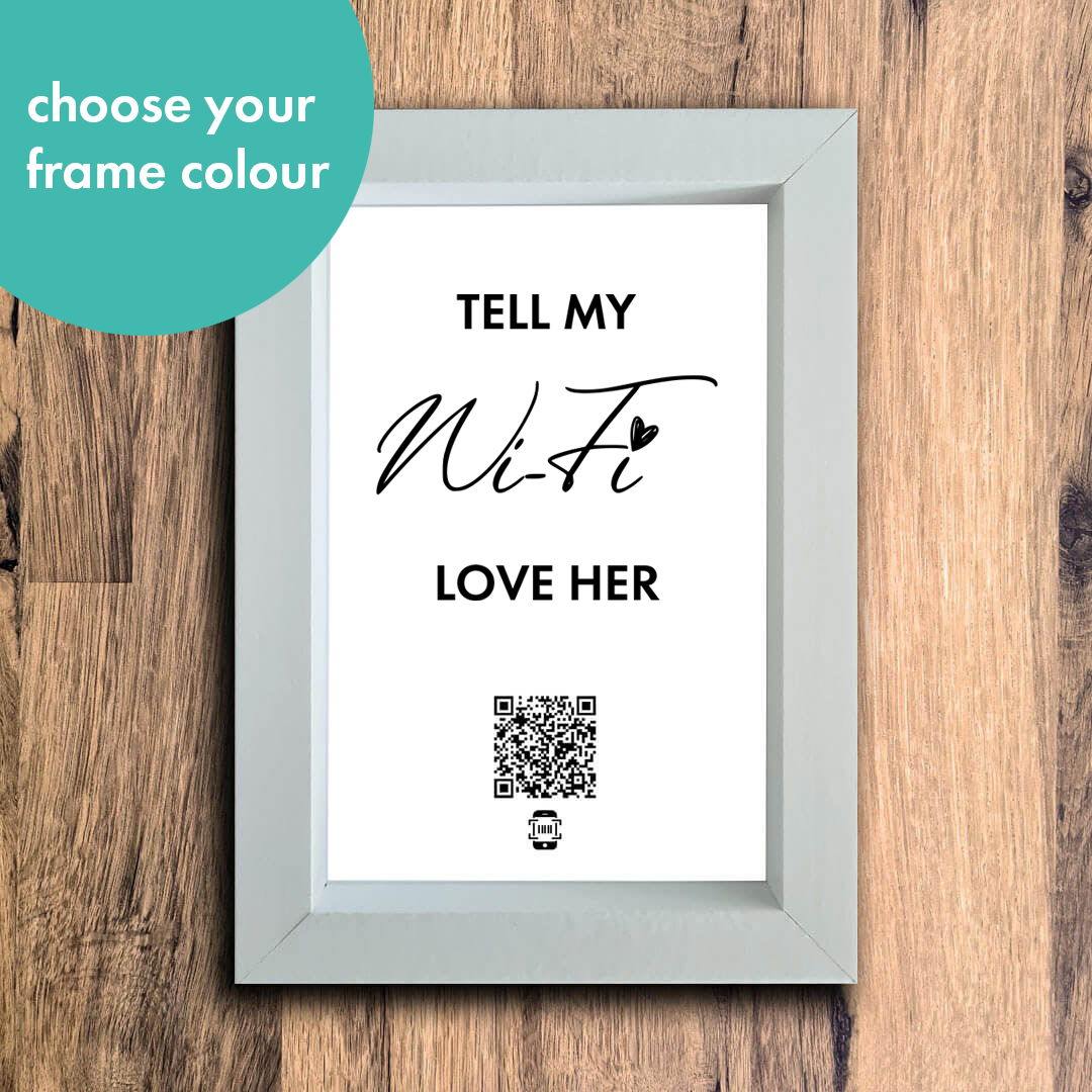 "tell my wifi love her" photo frame
