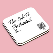 Load image into Gallery viewer, &quot;the wifi password is...&quot; coaster