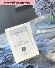 Load image into Gallery viewer, &quot;home is where wifi connects automatically&quot; photo frame