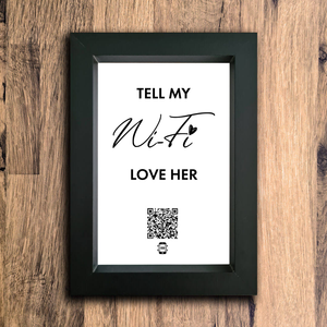 "tell my wifi love her" photo frame