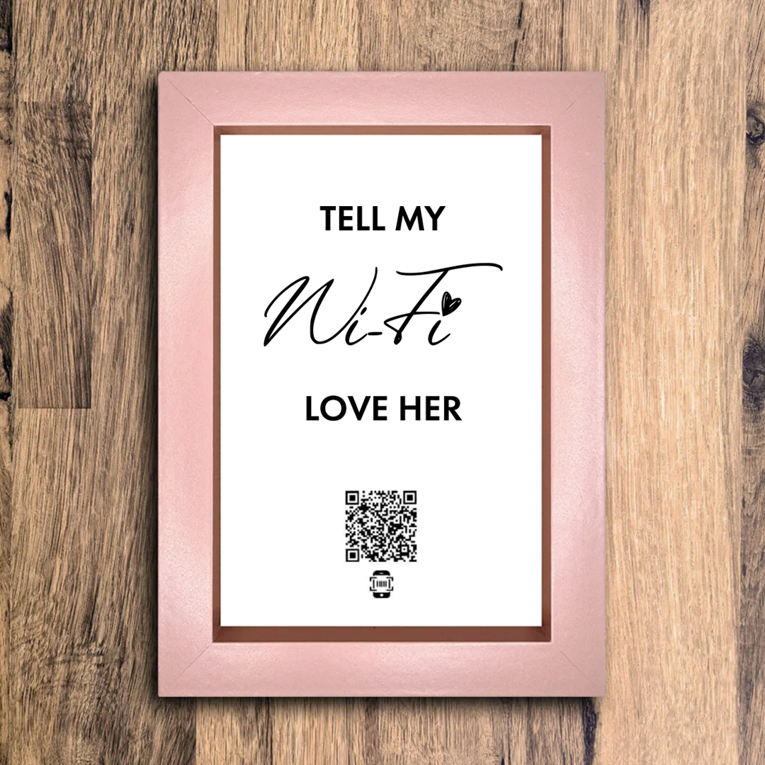 "tell my wifi love her" photo frame