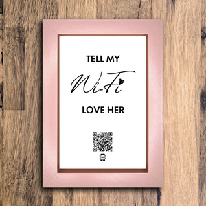 "tell my wifi love her" photo frame