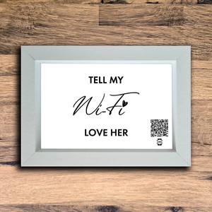 "tell my wifi love her" photo frame