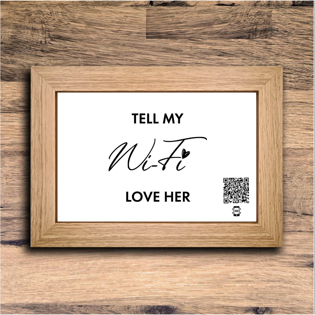 "tell my wifi love her" photo frame