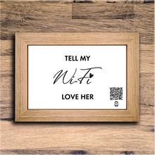 Load image into Gallery viewer, &quot;tell my wifi love her&quot; photo frame