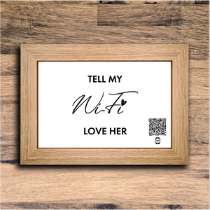 "tell my wifi love her" photo frame