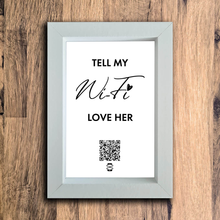 Load image into Gallery viewer, &quot;tell my wifi love her&quot; photo frame