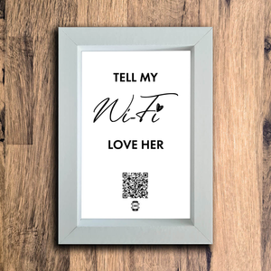 "tell my wifi love her" photo frame