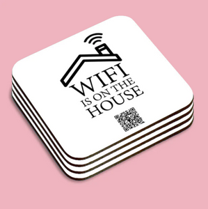 "wifi is on the house" coaster